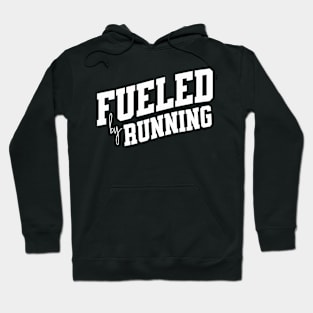 Fueled by Running Hoodie